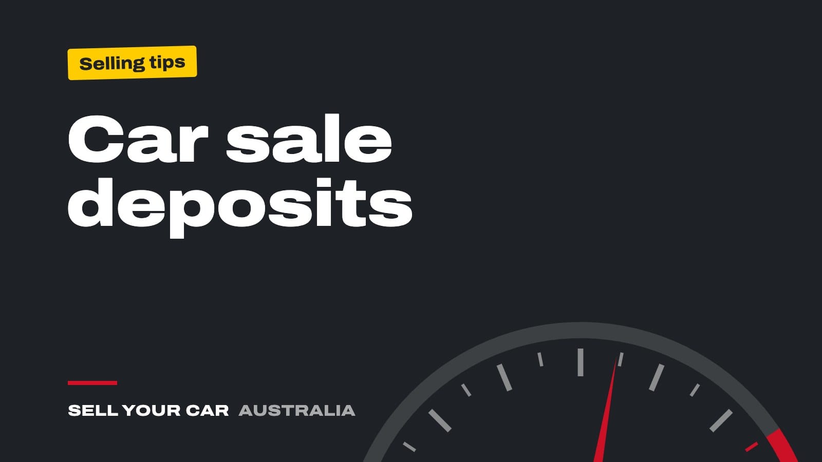Guide cover: Car sale deposits